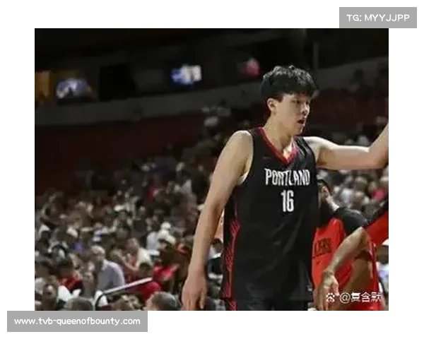 杨瀚森篮板创季前赛新高 开拓者再负勇士遭遇连败